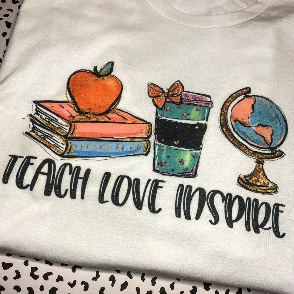 Teach Love Inspire Shirt